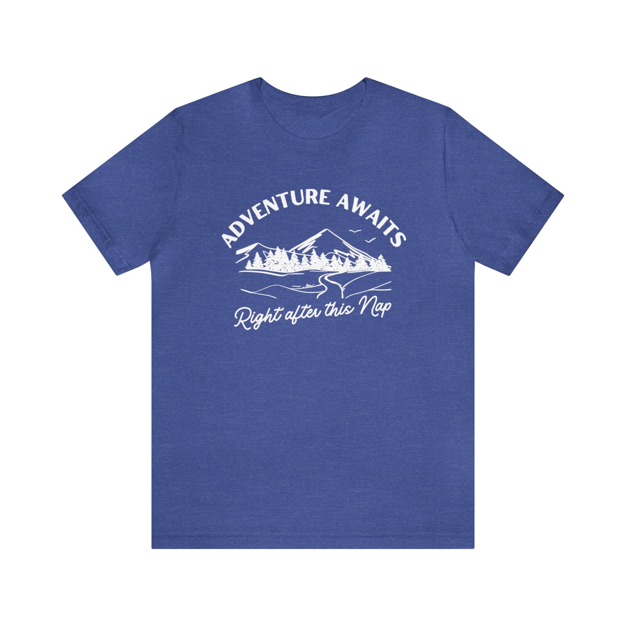 Adventure Awaits, Right after this Nap Unisex Jersey Short Sleeve Tee