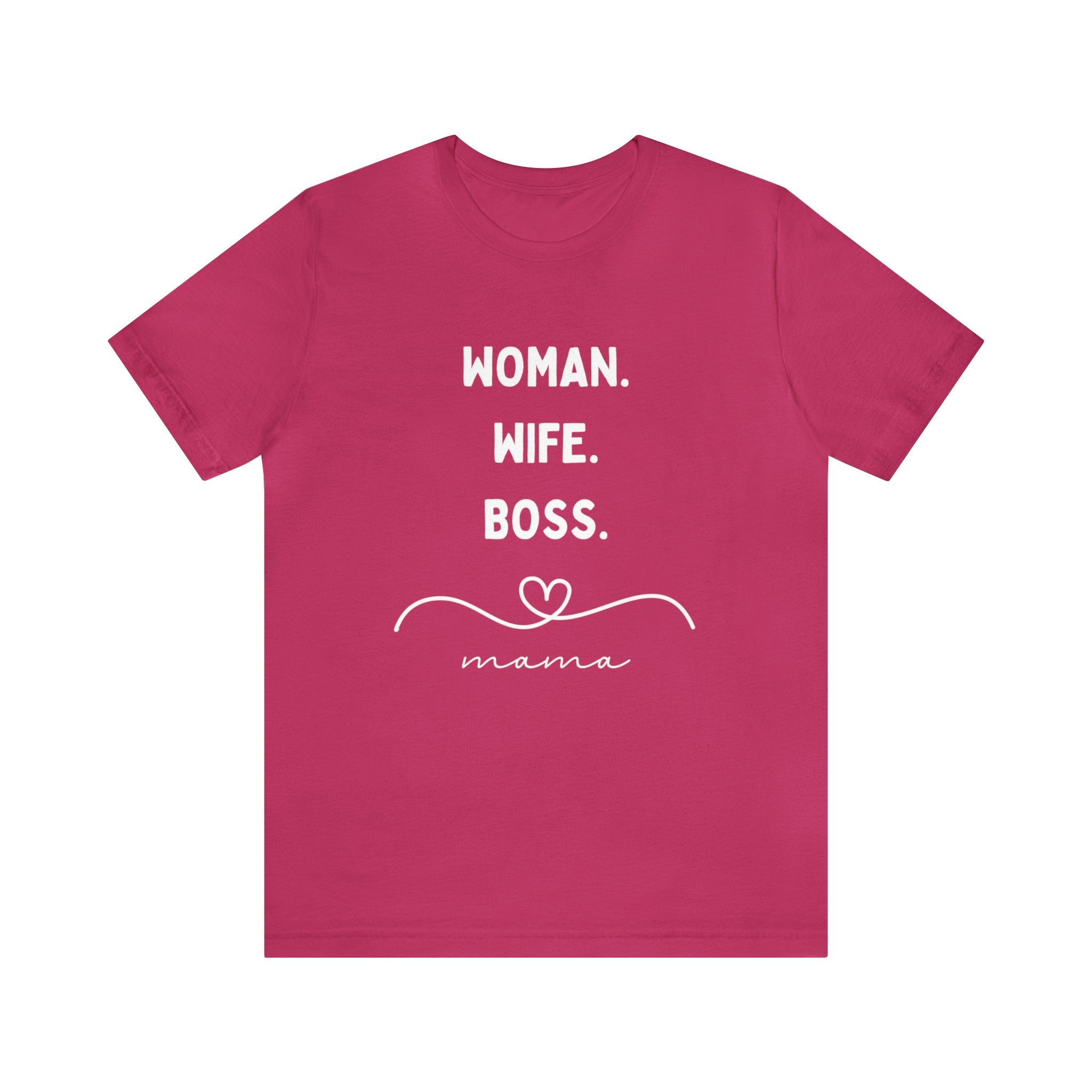 Woman. Wife. Boss. Mama Unisex Jersey Short Sleeve Tee