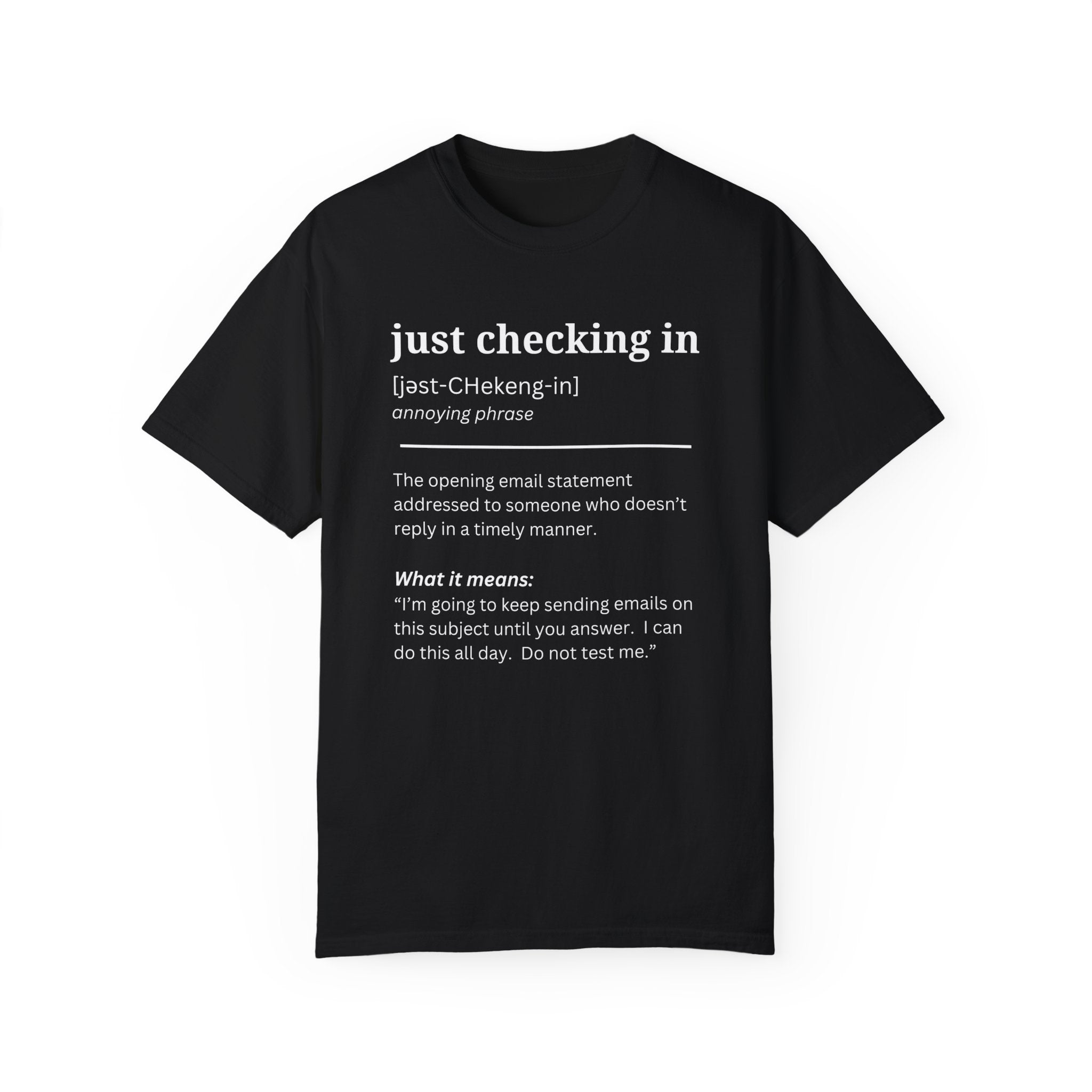 Just Checking In... Comfort Colors Unisex Garment-Dyed T-shirt