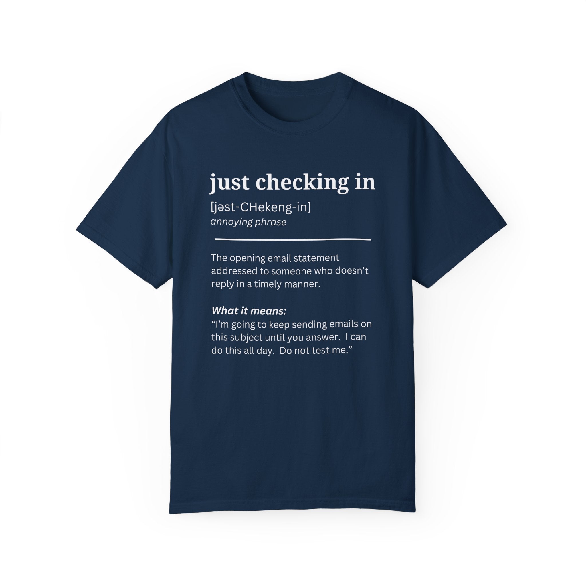 Just Checking In... Comfort Colors Unisex Garment-Dyed T-shirt